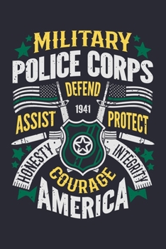 Paperback Military Police Corps Defend Assist Protect Honesty Integrity Courage America: Police Lined Notebook, Journal, Organizer, Diary, Composition Notebook, Book