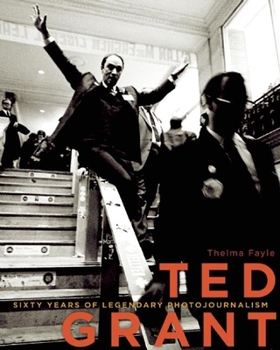 Paperback Ted Grant: Sixty Years of Legendary Photojournalism Book