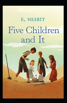 Five Children and It Illustrated