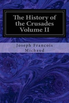 Paperback The History of the Crusades Volume II Book