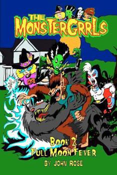 Paperback The MonsterGrrls, Book 2: Full Moon Fever Book