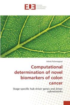 Paperback Computational determination of novel biomarkers of colon cancer Book