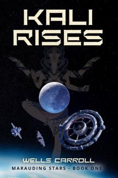 Paperback Kali Rises: Marauding Stars Book 1 Book