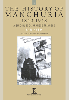 Hardcover The History of Manchuria, 1840-1948: A Sino-Russo-Japanese Triangle Book