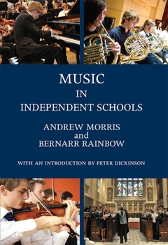 Music in Independent Schools - Book  of the Classic Texts in Music Education