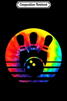 Composition Notebook: Retro Vintage Bowling Tie Dye Sunset 70s 80s Style Gift  Journal/Notebook Blank Lined Ruled 6x9 100 Pages