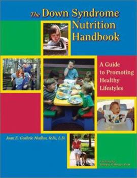 Paperback The Down Syndrome Nutrition Handbook: A Guide to Promoting Healthy Lifestyles Book