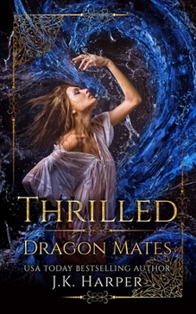 Paperback Thrilled: Dragon Mates 2 Book