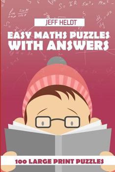 Paperback Easy Maths Puzzles With Answers: Numbrix Puzzles - 100 Large Print Puzzles Book