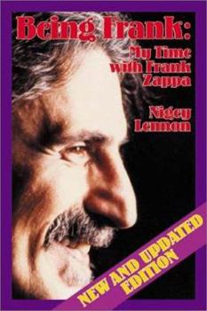 Paperback Being Frank: My Time with Frank Zappa Book