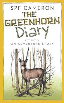 Paperback The Greenhorn Diary: An Adventure Story Book