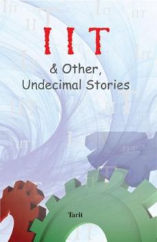Paperback Iit & Other Undecimal Stories Book