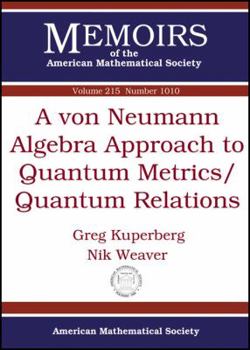 A Von Neumann Algebra Approach to Quantum Metrics: Quantum Relations