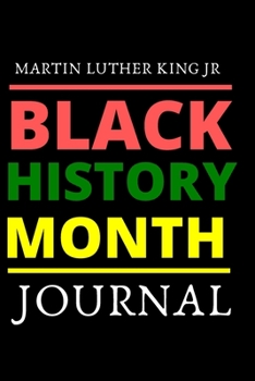 Martin Luther King Jr Gift Journal : Martin Luther King Jr Journal for Martin Luther King Jr Books for Kids and Adults: This is a Black History Month gift for remembering Martin Luther King Jr Life