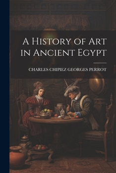 Paperback A History of Art in Ancient Egypt Book