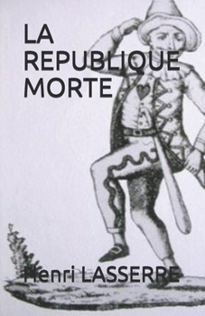 LA REPUBLIQUE MORTE