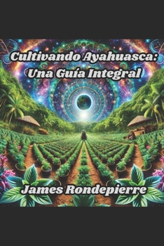 Paperback Fortaleciendo la Ayahuasca: Una Guía Completa [Spanish] Book