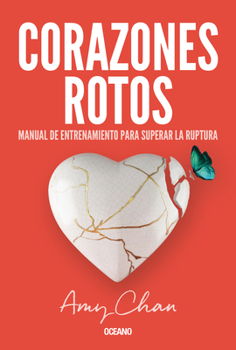 Paperback Corazones Rotos: Manual de Entrenamiento Para Superar La Ruptura [Spanish] Book