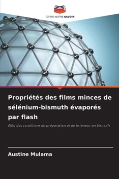 Paperback Propriétés des films minces de sélénium-bismuth évaporés par flash [French] Book