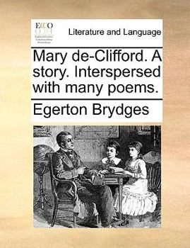 Paperback Mary de-Clifford. a Story. Interspersed with Many Poems. Book