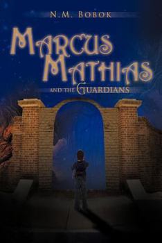 Paperback Marcus Mathias: And the Guardians Book