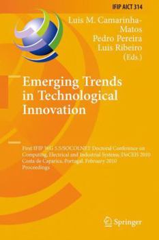 Paperback Emerging Trends in Technological Innovation: First Ifip Wg 5.5/Socolnet Doctoral Conference on Computing, Electrical and Industrial Systems, Doceis 20 Book