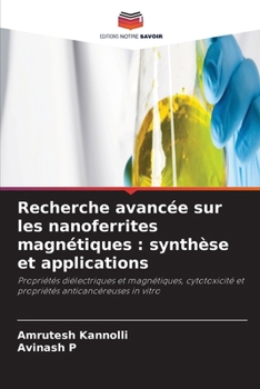 Recherche avancée sur les nanoferrites magnétiques: synthèse et applications (French Edition)