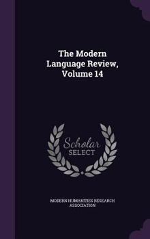 Hardcover The Modern Language Review, Volume 14 Book