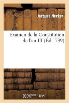 Paperback Examen de la Constitution de l'An III [French] Book