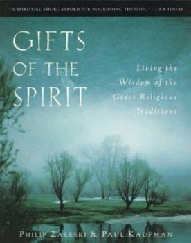 Hardcover Gifts of the Spirit: Living the Wisdom of the Great Religious Traditions Book