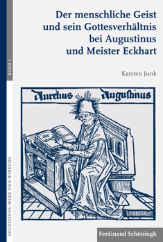 Paperback Der Menschliche Geist Und Sein Gottesverhältnis Bei Augustinus Und Meister Eckhart [German] Book