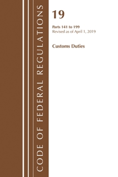 Paperback Code of Federal Regulations, Title 19 Customs Duties 141-199, Revised as of April 1, 2019 Book