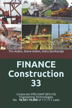 Paperback FINANCE Construction 33: Corporate IFRS-GAAP (B/S-I/S) Engineering Technologies No. 18,501-19,000 of 111,111 Laws Book