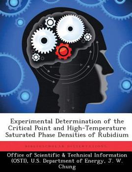 Paperback Experimental Determination of the Critical Point and High-Temperature Saturated Phase Densities of Rubidium Book