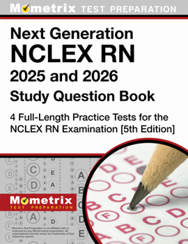 Paperback Next Generation NCLEX RN 2025 and 2026 Study Question Book - 4 Full-Length Practice Tests for the NCLEX RN Examination: [5th Edition] Book