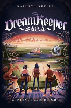 The Prince and the Blight - Book #2 of the Dream Keeper Saga