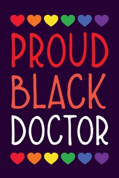 Paperback Proud Black Doctor: Doctor And Patient Planner Notebook Or Journal Gifts Book