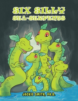 Paperback Six Silly Sea-Serpents Book