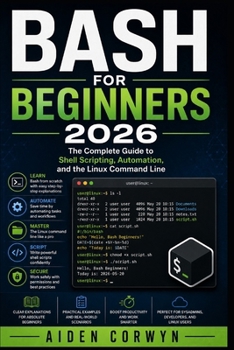 Paperback Bash for Beginners 2026: The Complete Guide to Shell Scripting, Automation, and the Linux Command Line Book