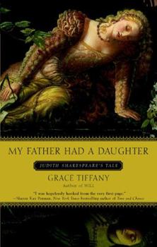 Paperback My Father Had a Daughter: Judith Shakespeare's Tale Book