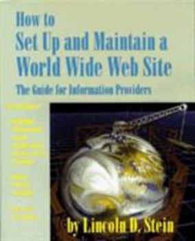 Paperback How to Set Up and Maintain a World Wide Web Site: The Guide for Information Providers Book