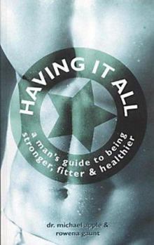 Paperback Having It All: A Man's Guide to Being Stronger, Fitter & Healthier Book