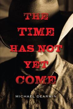 Paperback The Time Has Not Yet Come Book