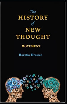 Paperback A History of the New Thought Movement Illustrated Book