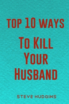 Paperback Top 10 Ways To Kill Your Husband Book