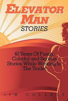 Paperback Elevator Man Stories: 40 Years of Stories in the Trade Book