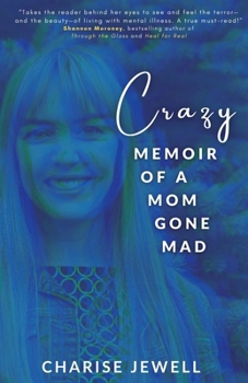 Paperback Crazy: Memoir of a Mom Gone Mad Book