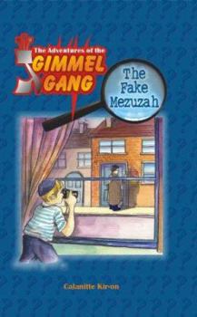 Hardcover The Adventures of the Gimmel Gang: The Fake Mezuzah (My Smiling World) Book
