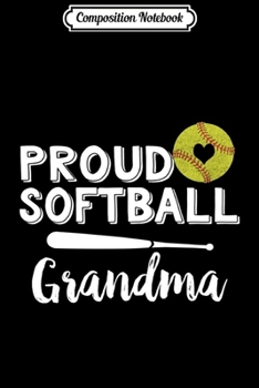 Composition Notebook: Proud Softball Grandma  Journal/Notebook Blank Lined Ruled 6x9 100 Pages