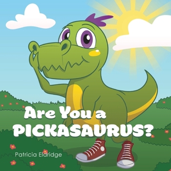 Paperback Are You a Pickasaurus? Book